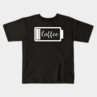 Coffee - Recharge - Battery Low - Coffee Lover Shirt Kids T-Shirt